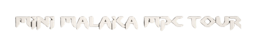 MINI MALAKA MPC TOUR